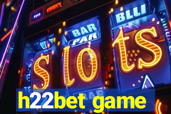 h22bet game